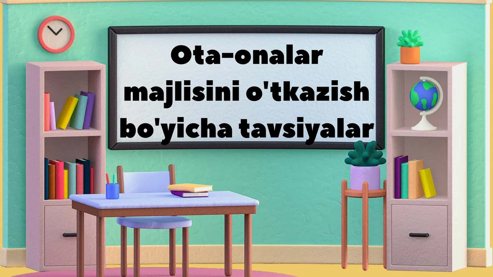 Ota-onalar majlisini o'tkazish bo'yicha tavsiyalar