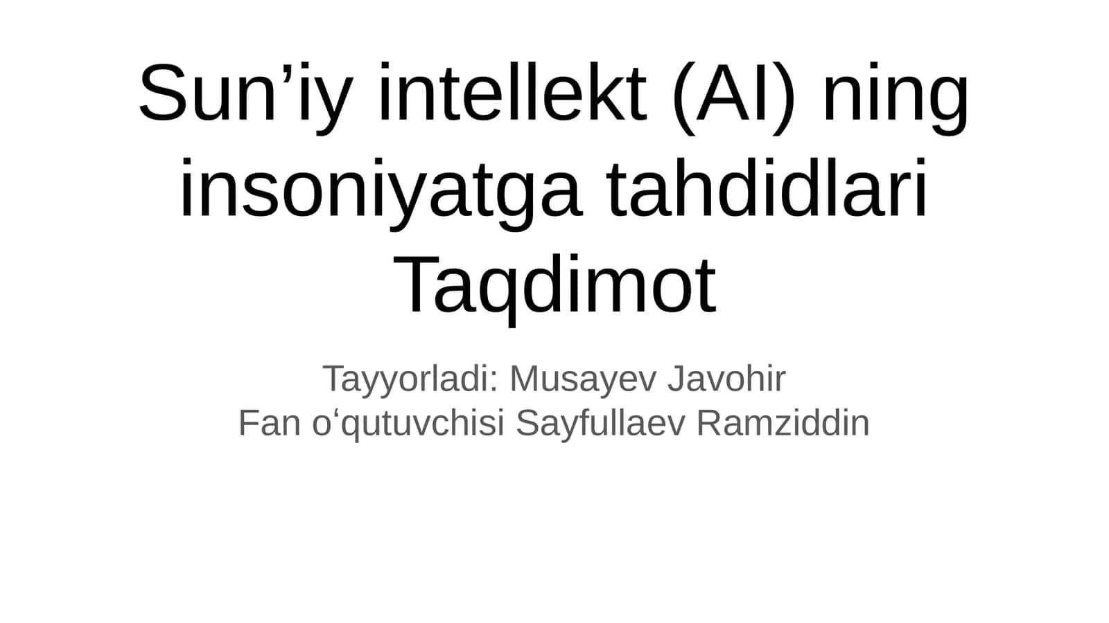 Sun’iy intellekt (AI) ning insoniyatga tahdidlari