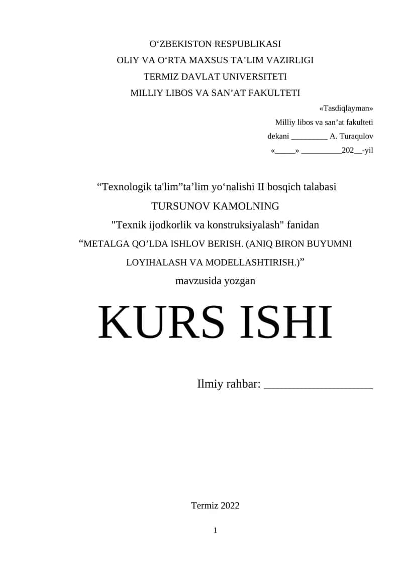 METALGA QO’LDA ISHLOV BERISH. (ANIQ BIRON BUYUMNI LOYIHALASH VA MODELLASHTIRISH.) KURS ISHI