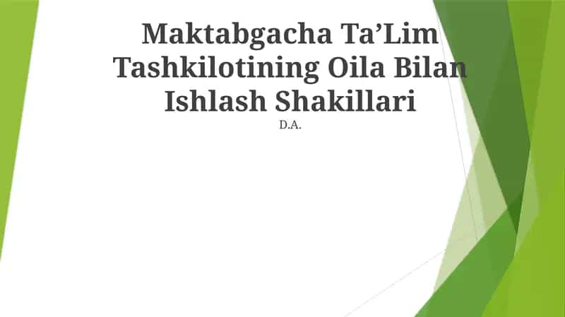 Maktabgacha TaʼLim Tashkilotining Oila Bilan Ishlash Shakillari