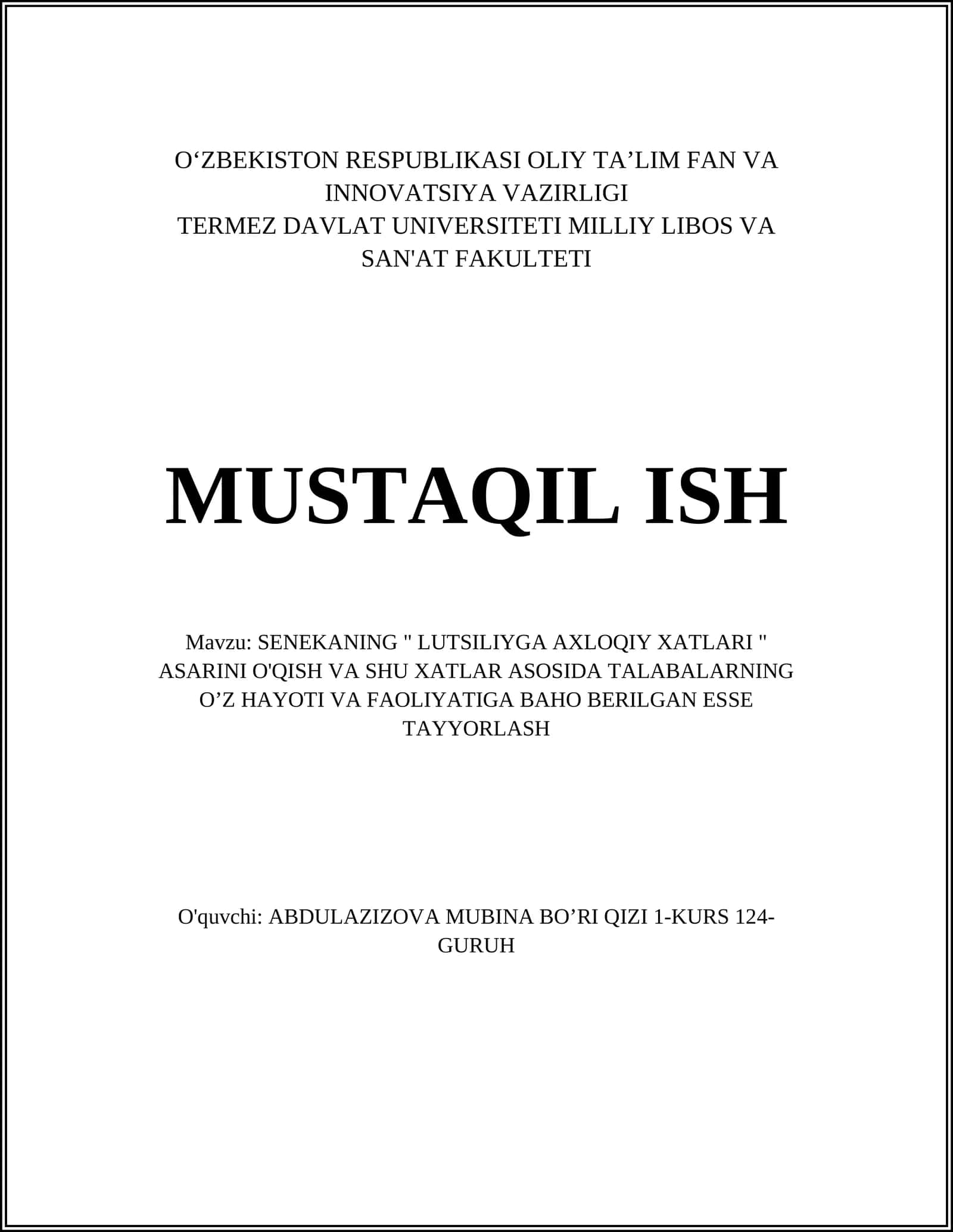 SENEKANING " LUTSILIYGA AXLOQIY XATLARI " ASARINI O'QISH VA SHU XATLAR ASOSIDA TALABALARNING OʼZ HAYOTI VA FAOLIYATIGA BAHO BERILGAN ESSE TAYYORLASH