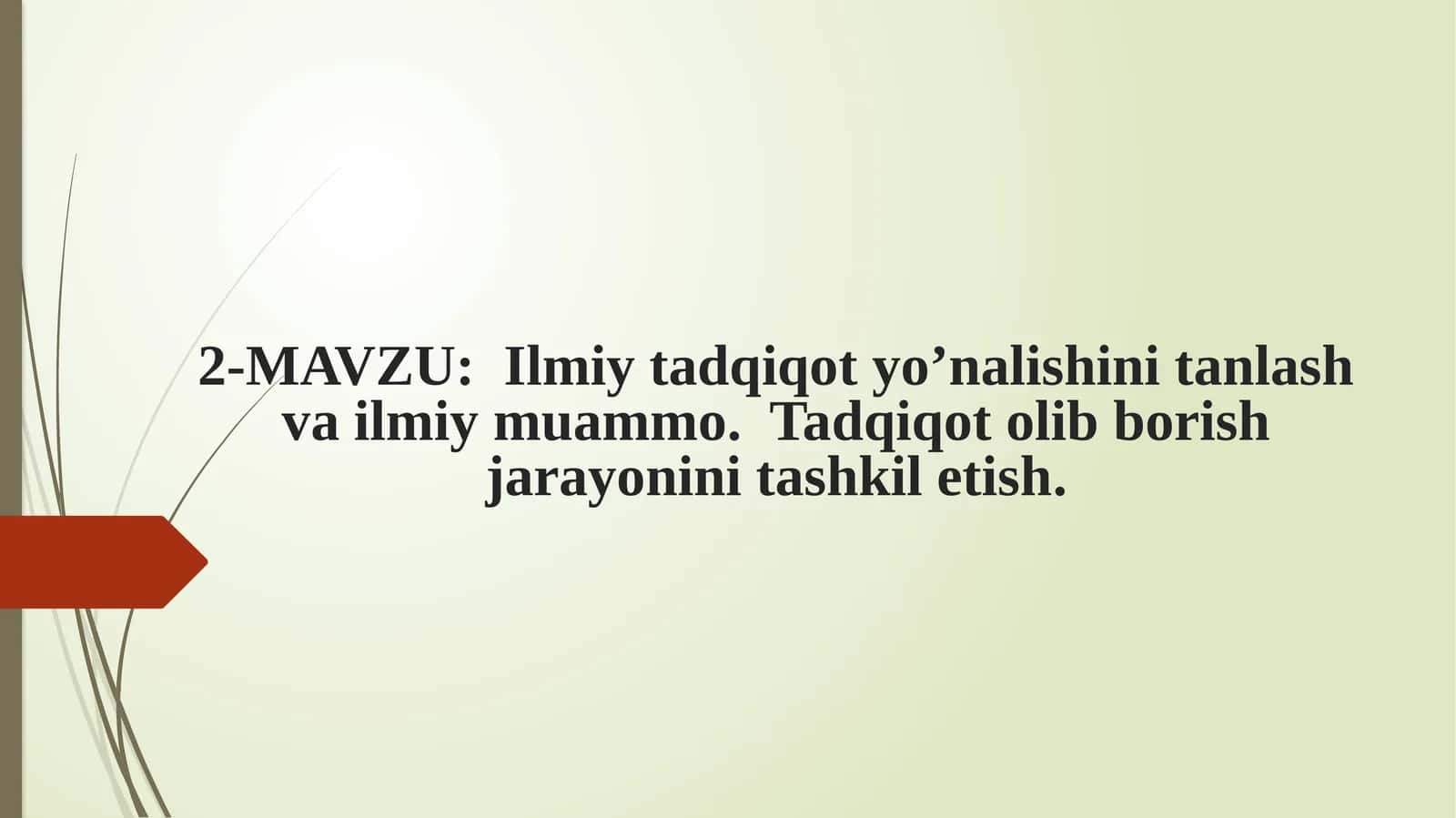 Ilmiy tadqiqot yo'nalishini tanlash va ilmiy muammo