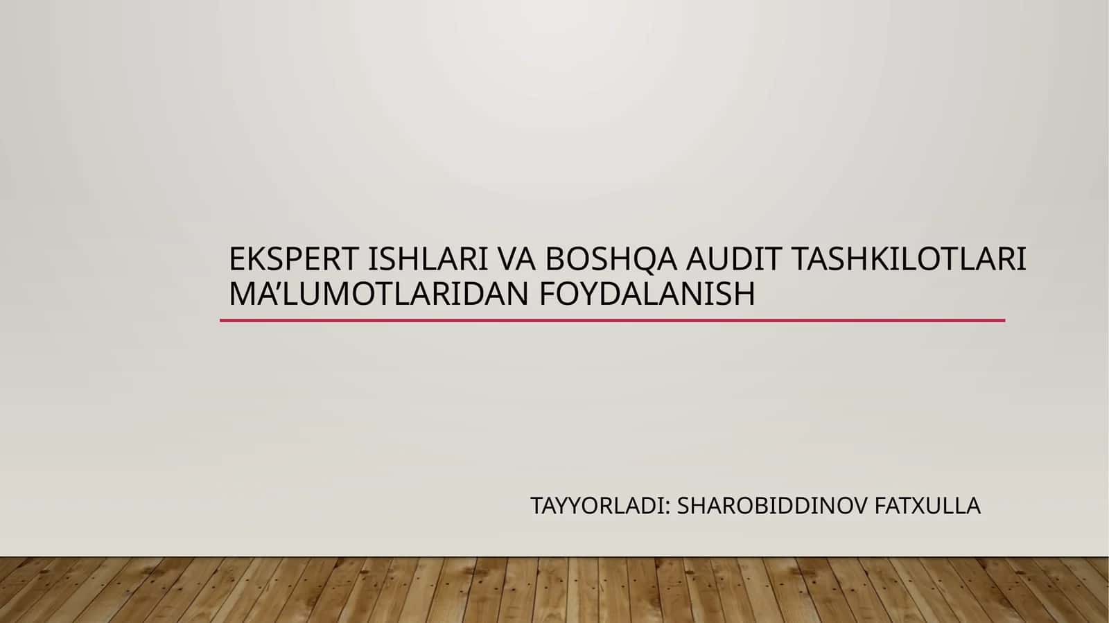ekspert ishlari va Boshqa auditorish natijalaridan foydalanish