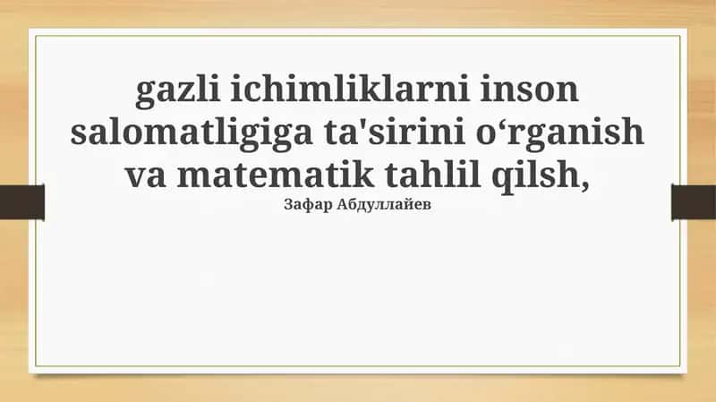 Gazli ichimliklarni inson salomatligiga ta'siri