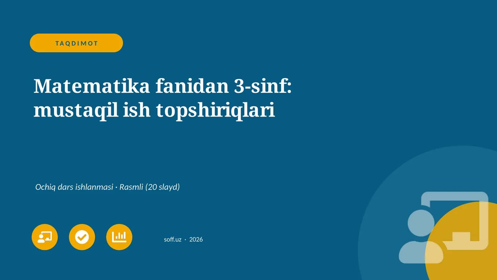 Matematika fanidan 3-sinf: mustaqil ish topshiriqlari