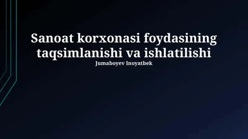 Sanoat korxonasi foydasining taqsimlanishi va ishlatilishi