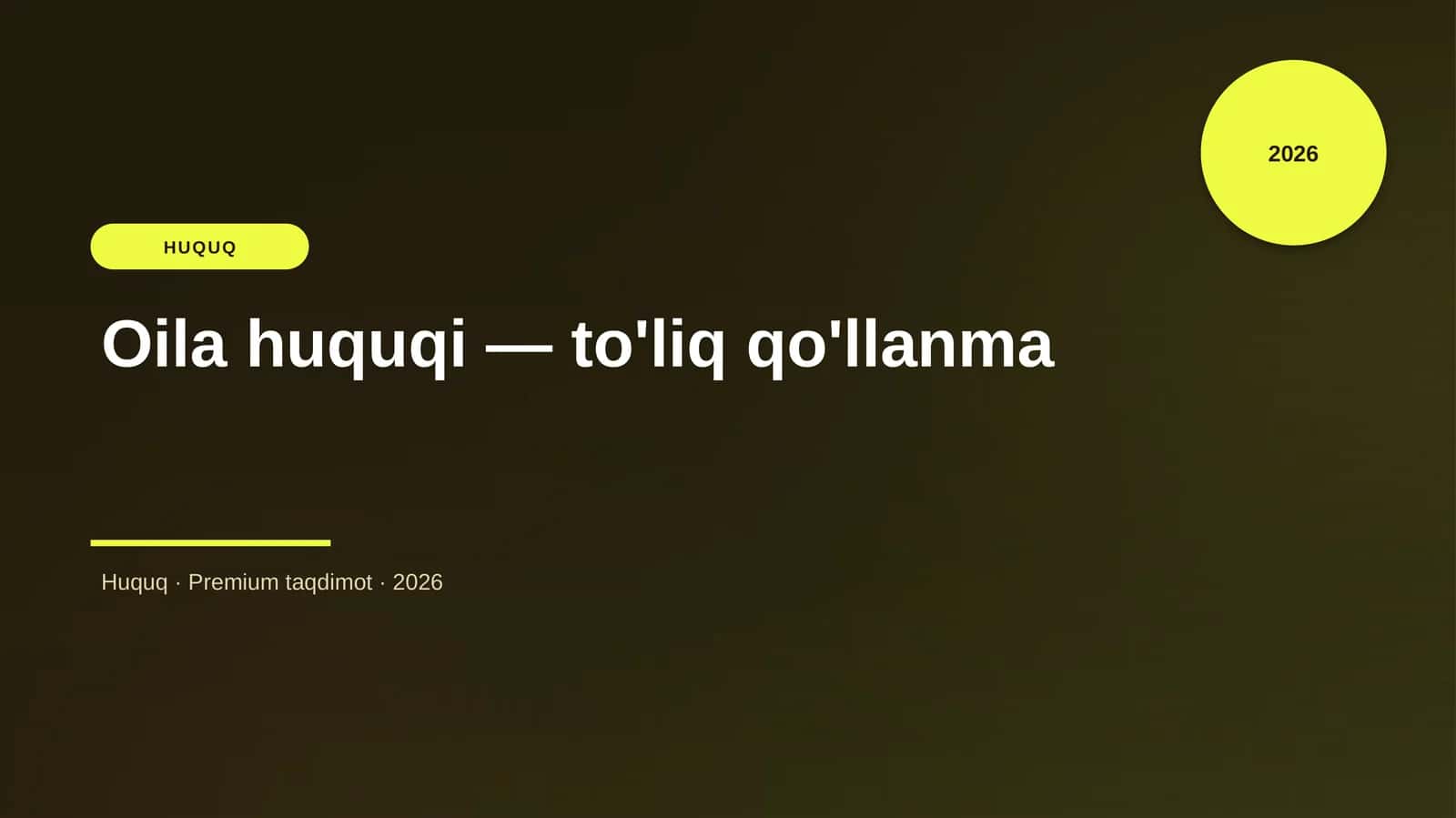 Oila huquqi — to'liq qo'llanma