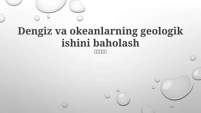 Dengiz va okeanlarning geologik ishini baholash