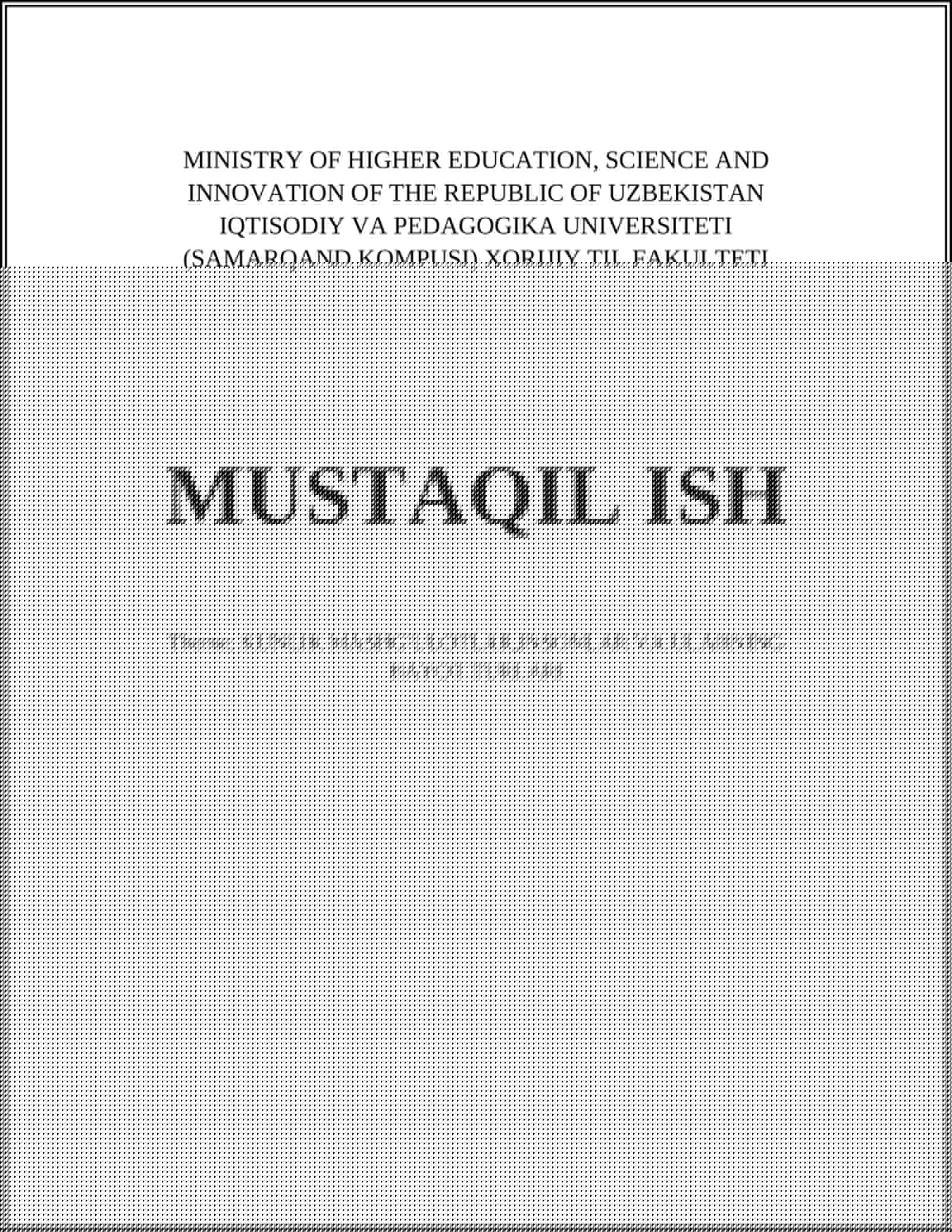 IQTISODIY VA PEDAGOGIKA UNIVERSITETI (SAMARQAND KOMPUSI) XORIJIY TIL FAKULTETI MUSTAQIL ISH