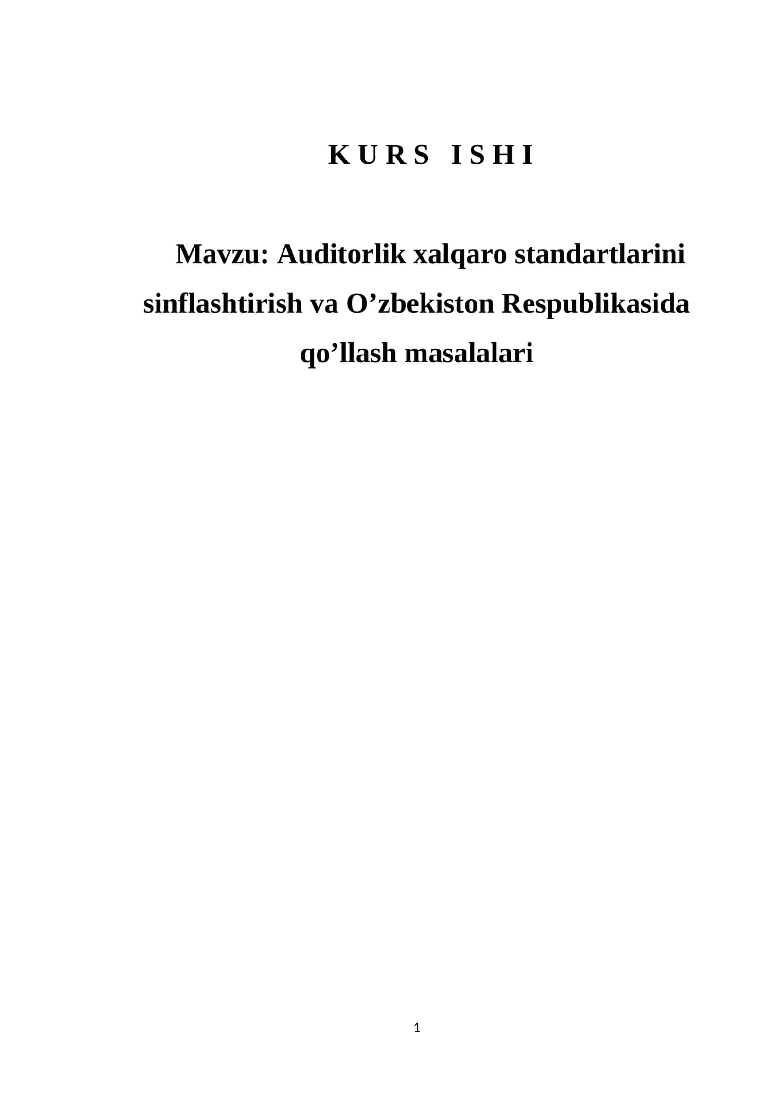 Auditorlik xalqaro standartlarini sinflashtirish va O’zbekiston Respublikasida qo’llash masalalari