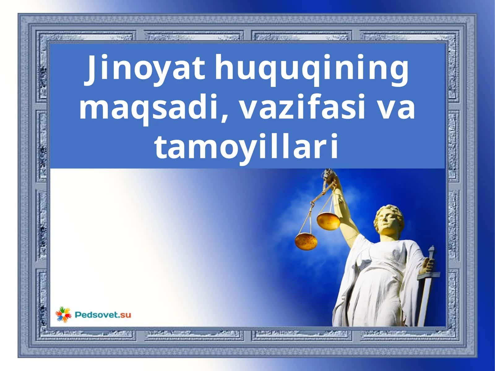 Jinoyat huquqining maqsadi, vazifasi va tamoyillari