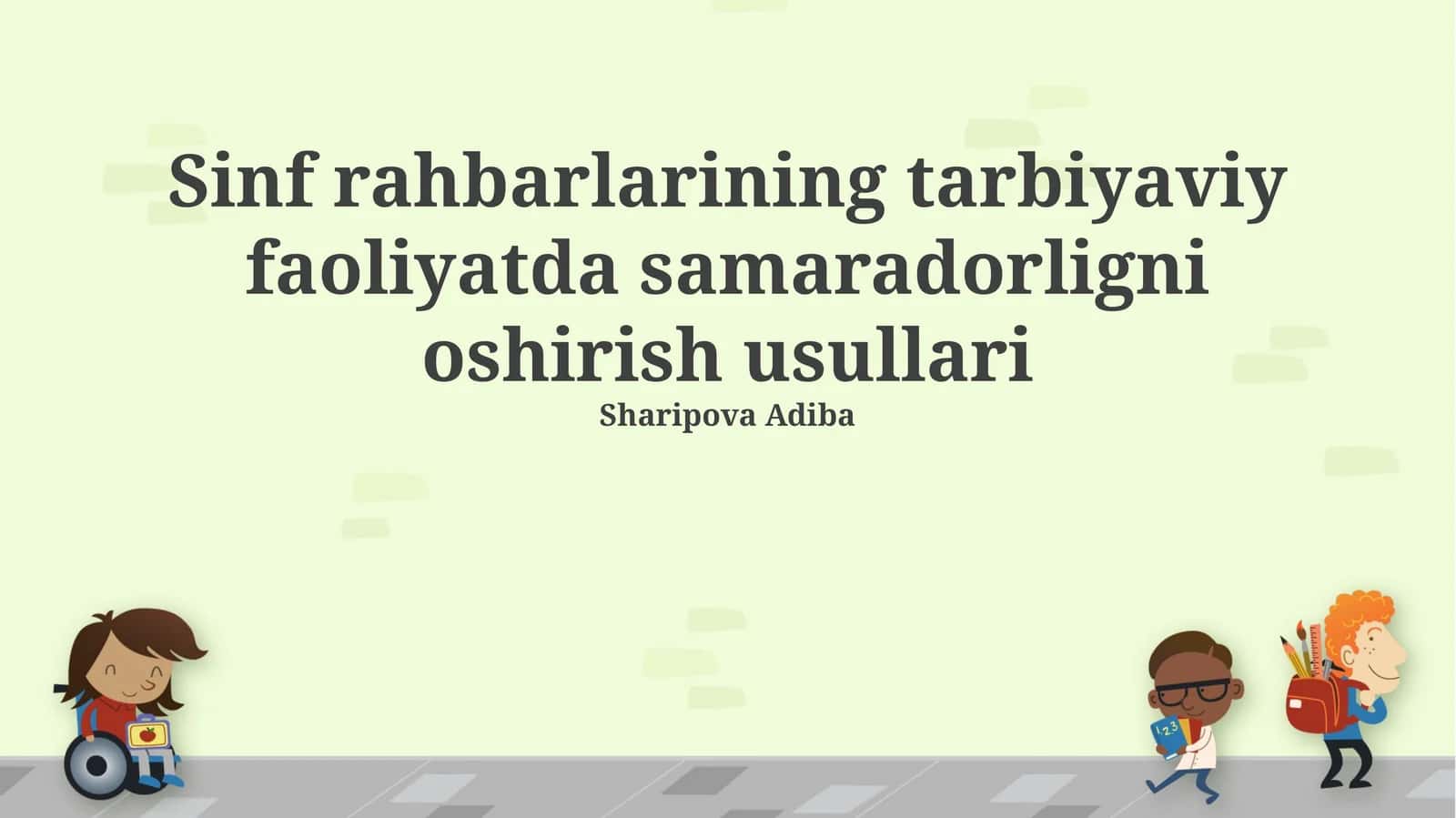 Sinf rahbarlarining tarbiyaviy faoliyatda samaradorligni oshirish usullari