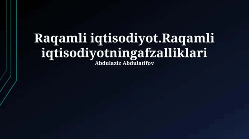 Raqamli iqtisodiyotning afzalliklari