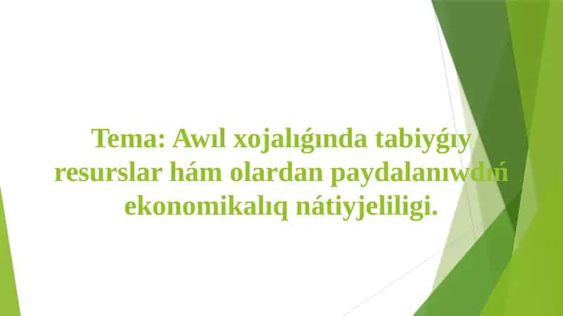 Awılxojalıǵındatábiyiyresurslardıńmánisihámolardıńáhmiyeti