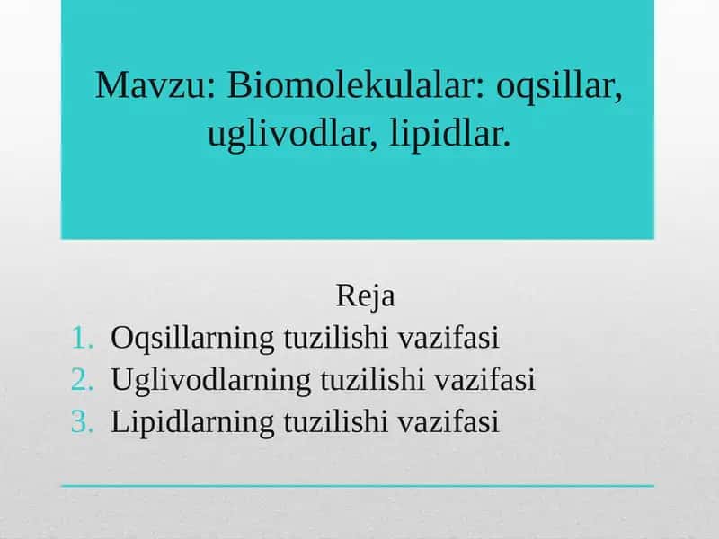 Biomolekulalar: oqsillar, uglivodlar, lipidlar