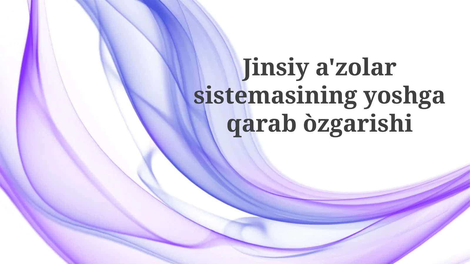 Jinsiya'zolarsistemasiningyoshgaqarabòzgarishi