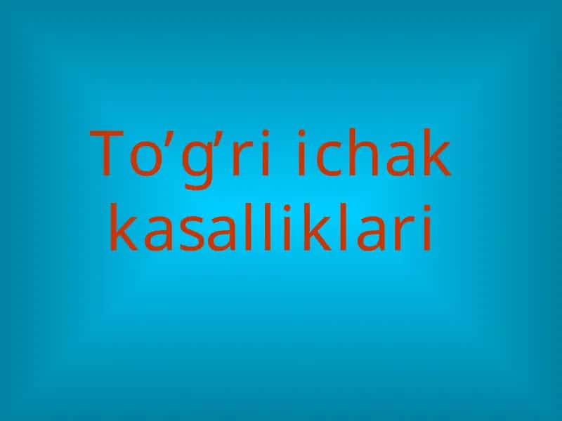 To’g’ri ichak kasalliklari