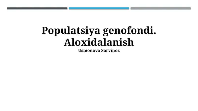 Populyatsiya gen fondi. Aloxidalanish