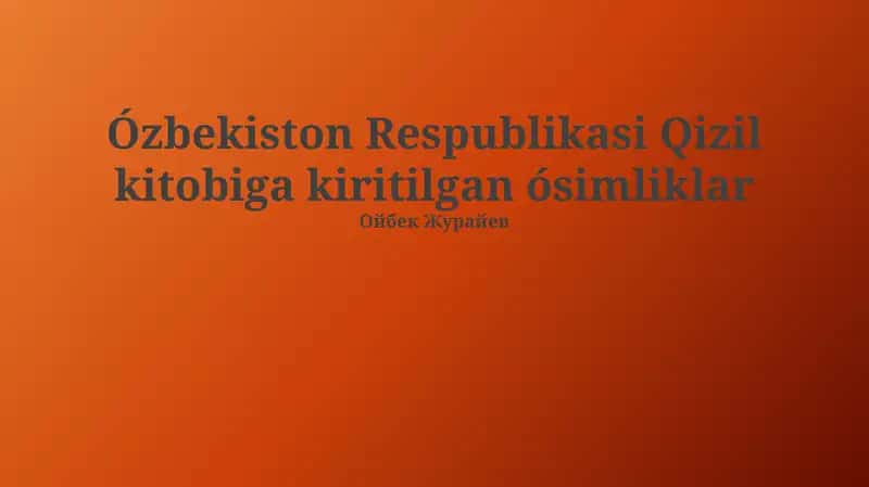 Oʻzbekiston Respublikasi Qizil kitobiga kiritilgan ósimliklar