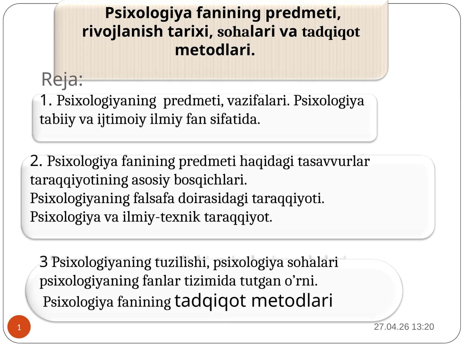 Psixologiya fanining predmeti, rivojlanish tarixi, sohalari va tadqiqot metodlari