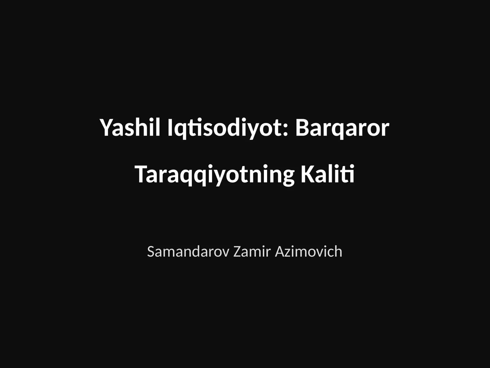 Yashil Iqtisodiyot: Barqaror Taraqqiyotning Kaliti