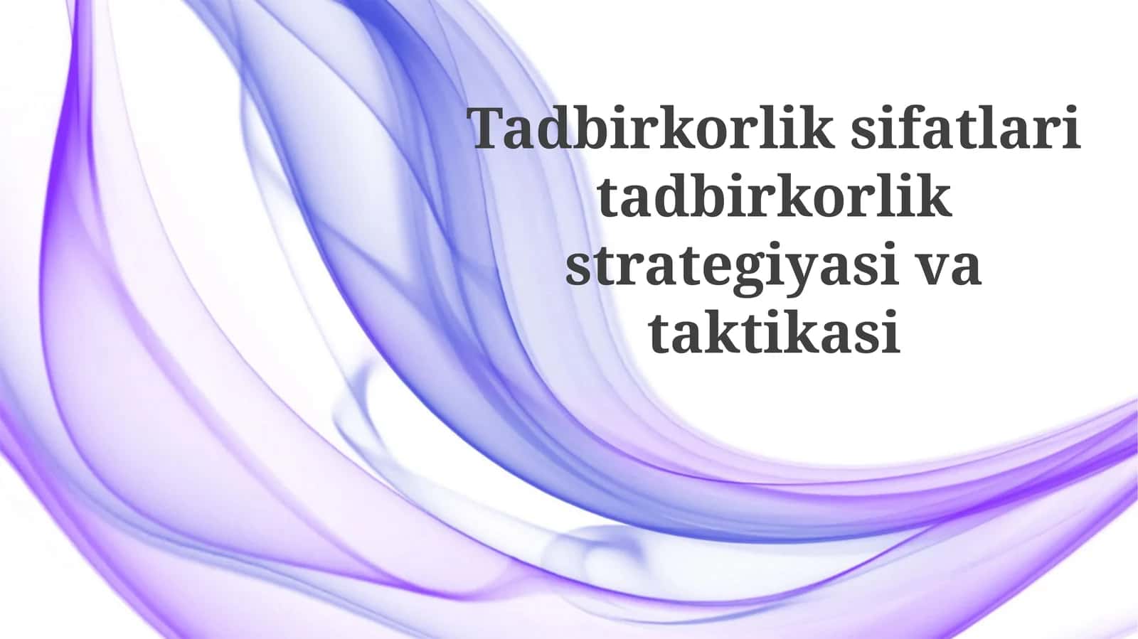 Tadbirkorlik sifatlari va intilishlari