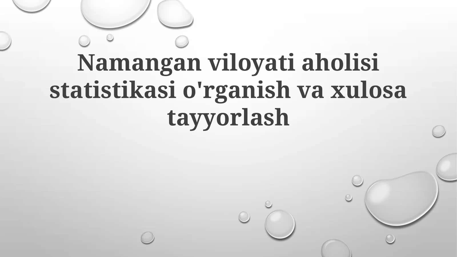 Namangan viloyati aholi statistikasi o'rganish va xulosa tayyorlash