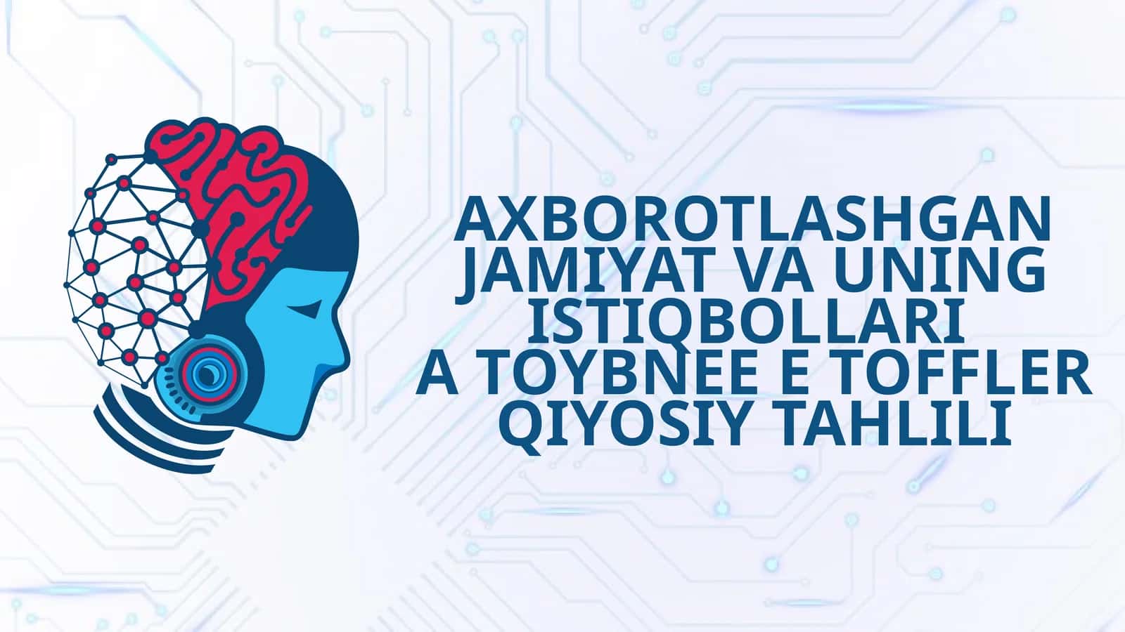 AXBOROTLASHGAN JAMIYAT VA UNING ISTIQBOLLARI