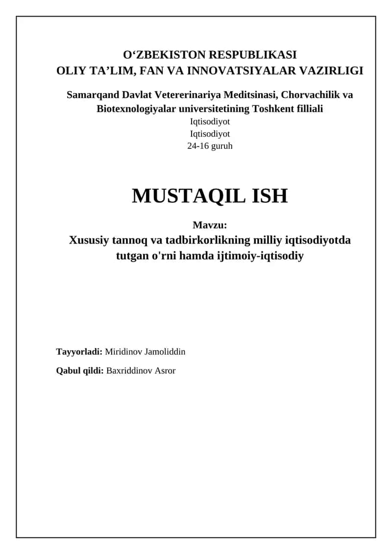 Xususiy tannoq va tadbirkorlikning milliy iqtisodiyotda tutgan o'rni hamda ijtimoiy-iqtisodiy
