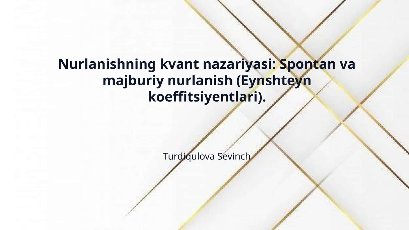 Nurlanishning kvant nazariyasi: Spontan va majburiy nurlanish (Eynshteyn koeffitsiyentlari).