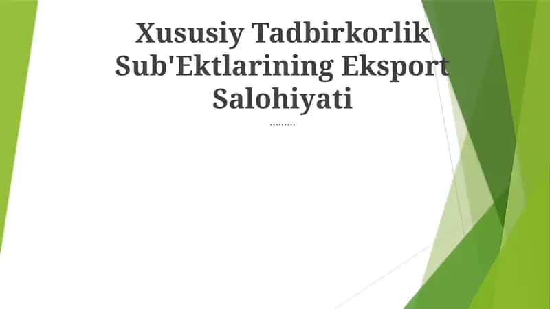 Xususiy Tadbirkorlik Sub'Ektlarining Eksport Salohiyati