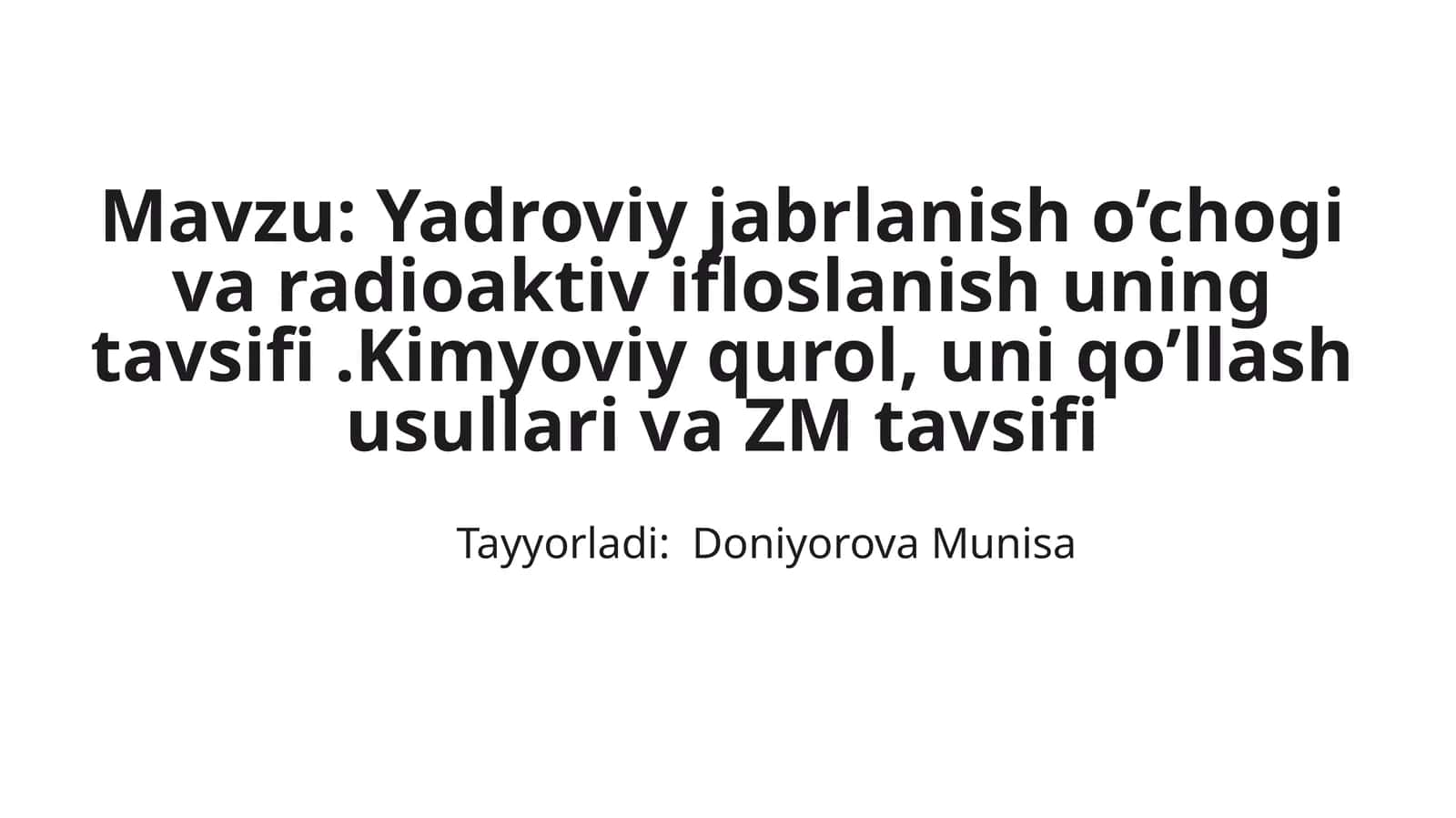 Yadroviy jabrlanish o'chog'i va radioaktiv ifloslanish uning tavsifi. Kimyoviy qurol, uni qo'llash usullari va ZM tavsifi