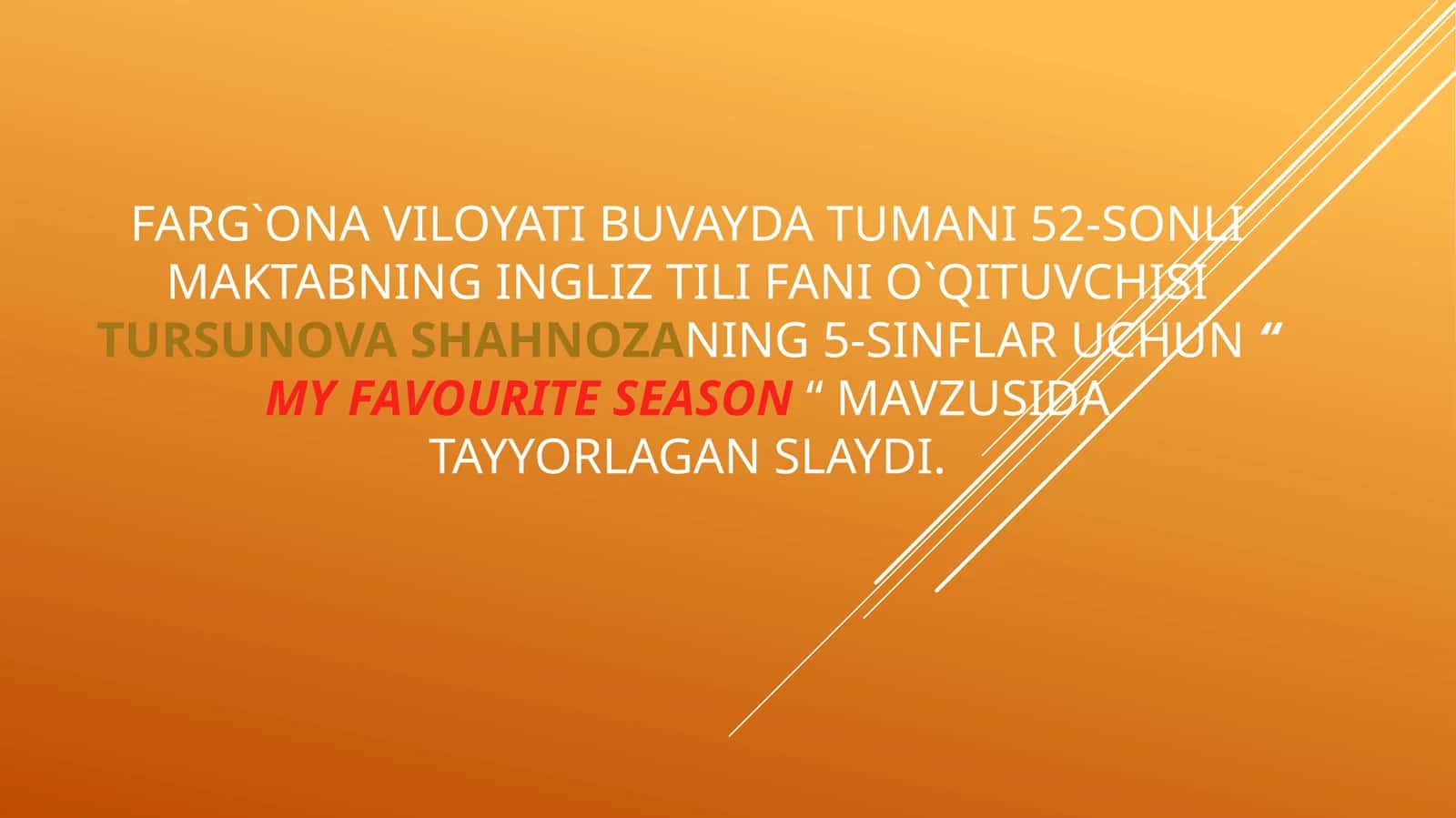 MY FAVOURITE SEASON