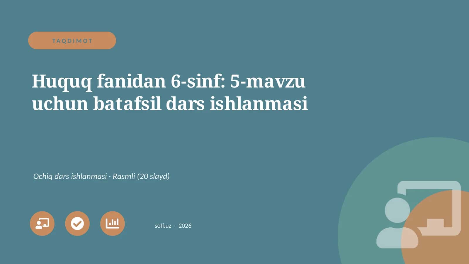 Huquq fanidan 6-sinf: 5-mavzu uchun batafsil dars ishlanmasi