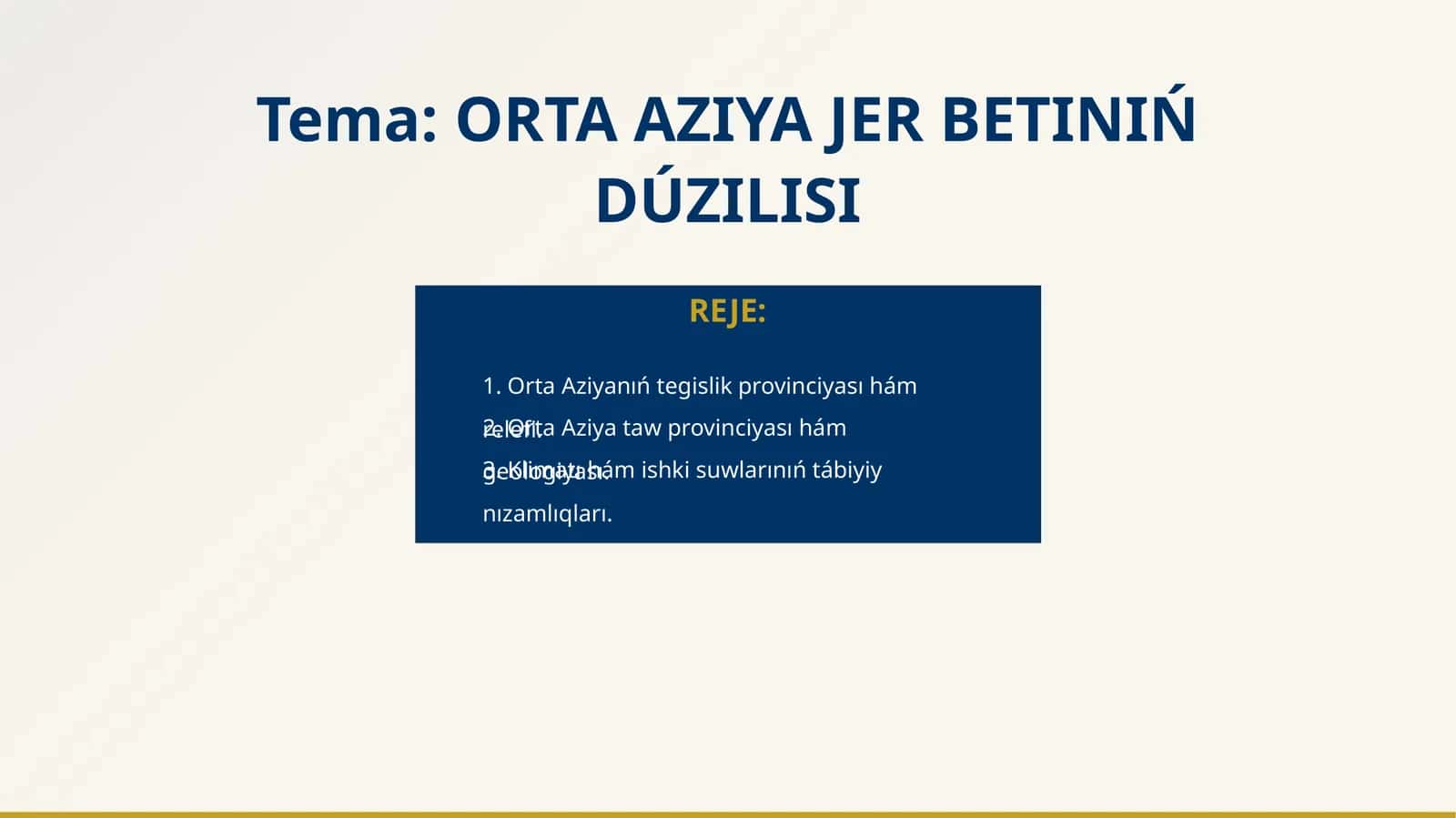 ORTA AZIYA JER BETINIŃ DÚZILISI