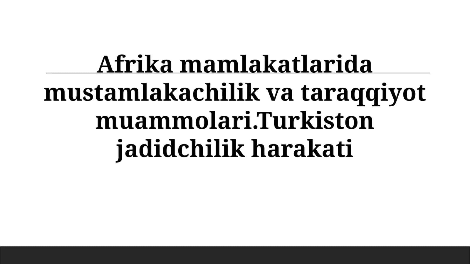 Afrika mamlakatlarida mustamlakachilik va taraqqiyot muammolari