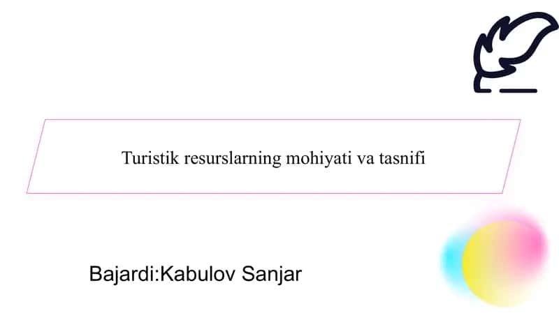Turistik resurslarning mohiyati va tasnifi slayd