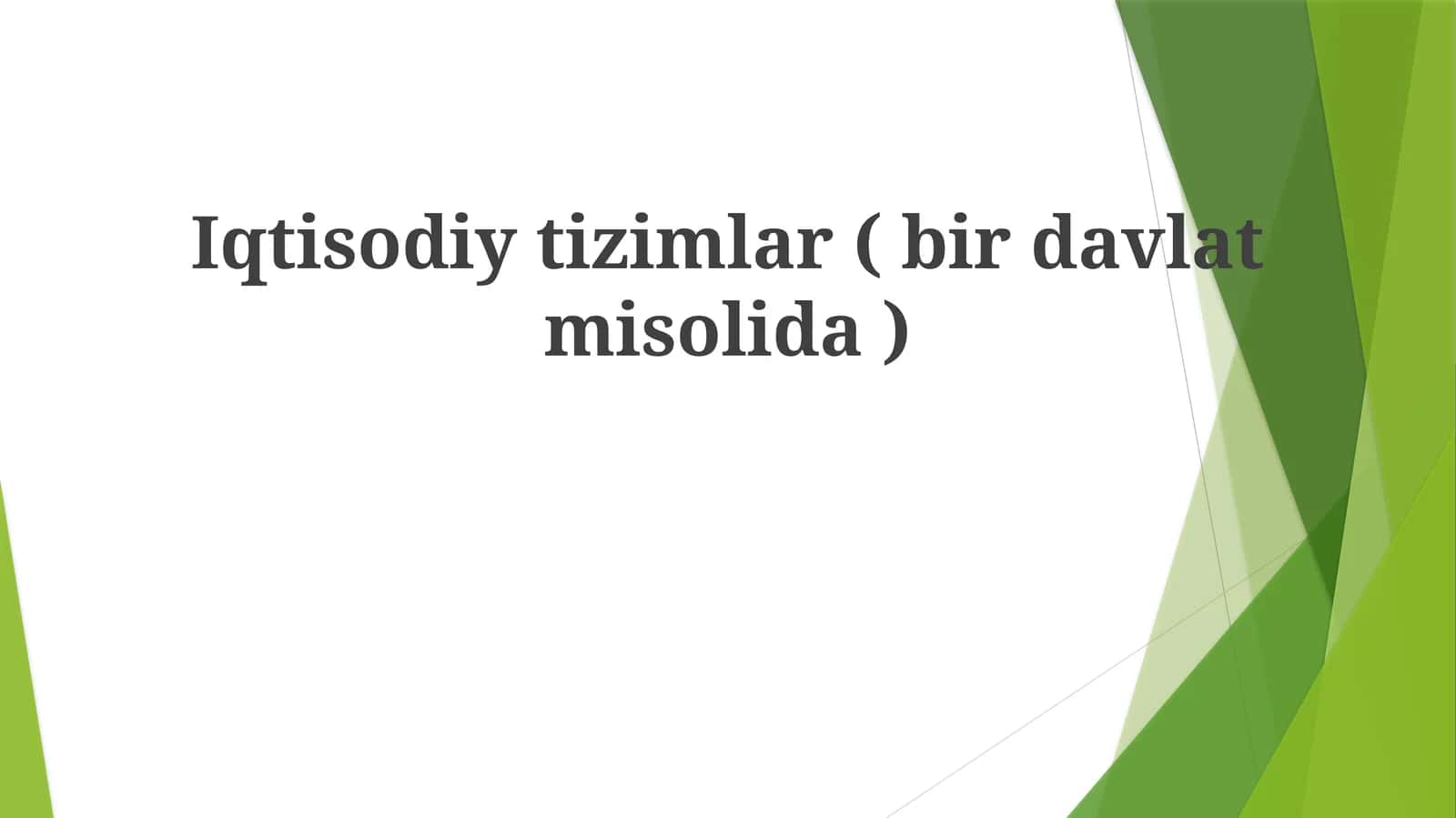 Iqtisodiytizimlar(birdavlatmisolida)
