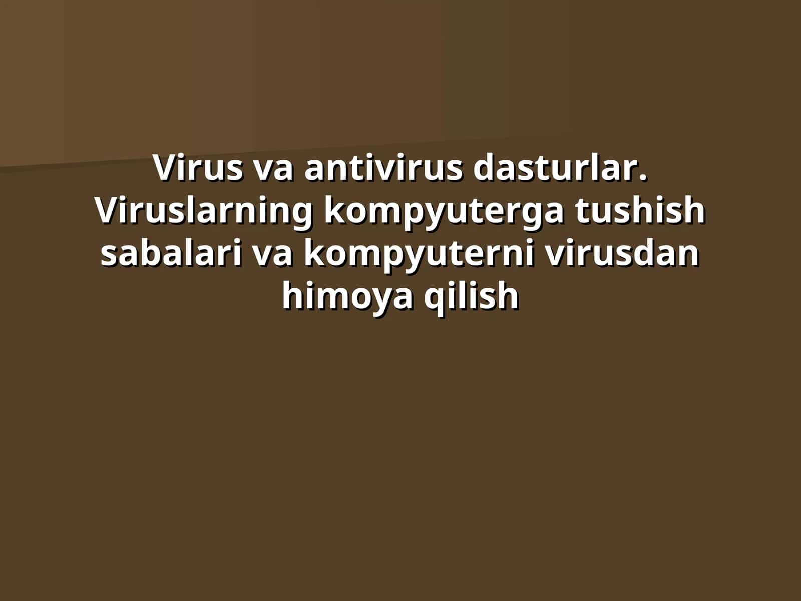 Virus va antivirus dasturlar