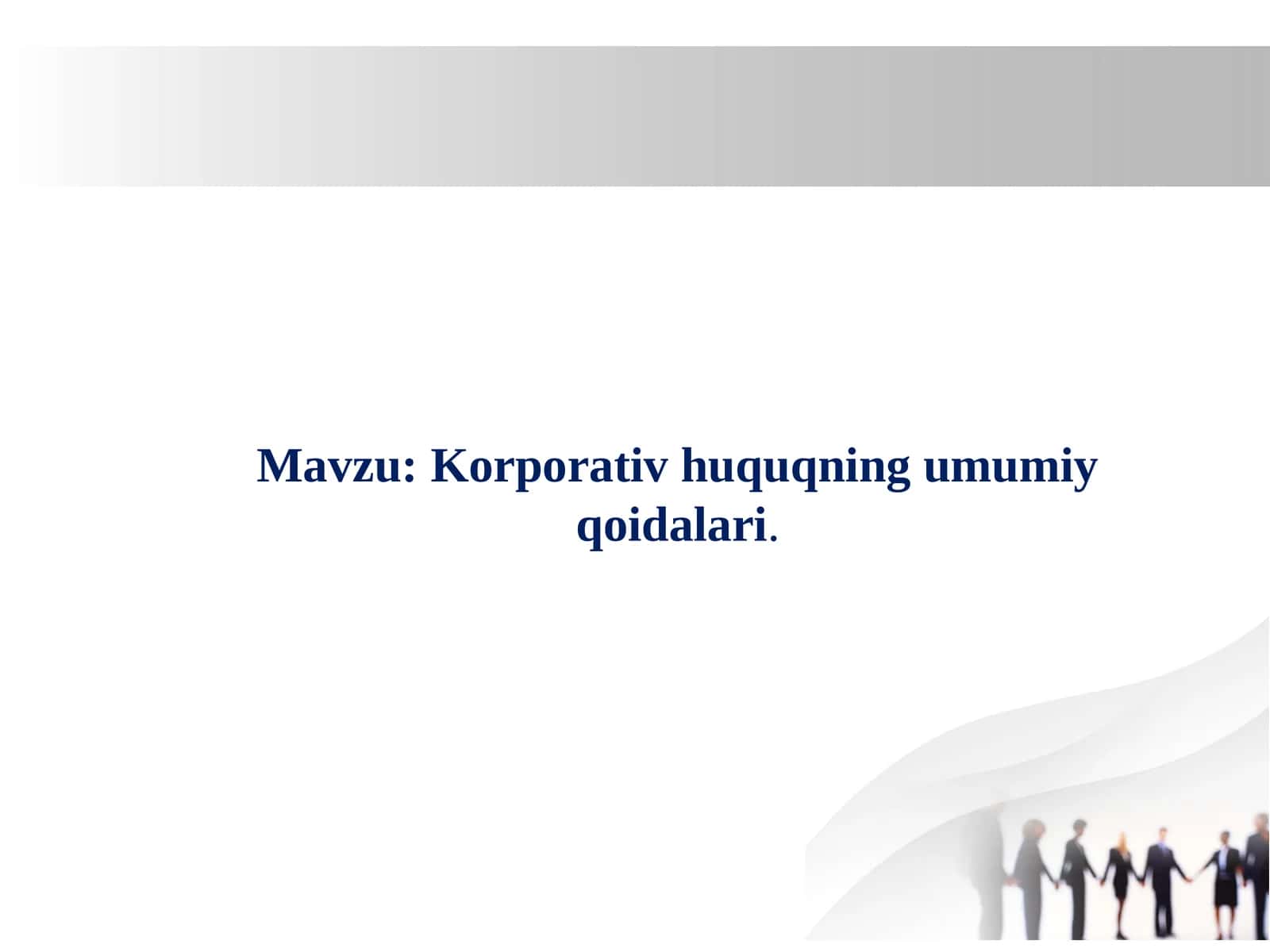 Korporativ huquqning umumiy qoidalari