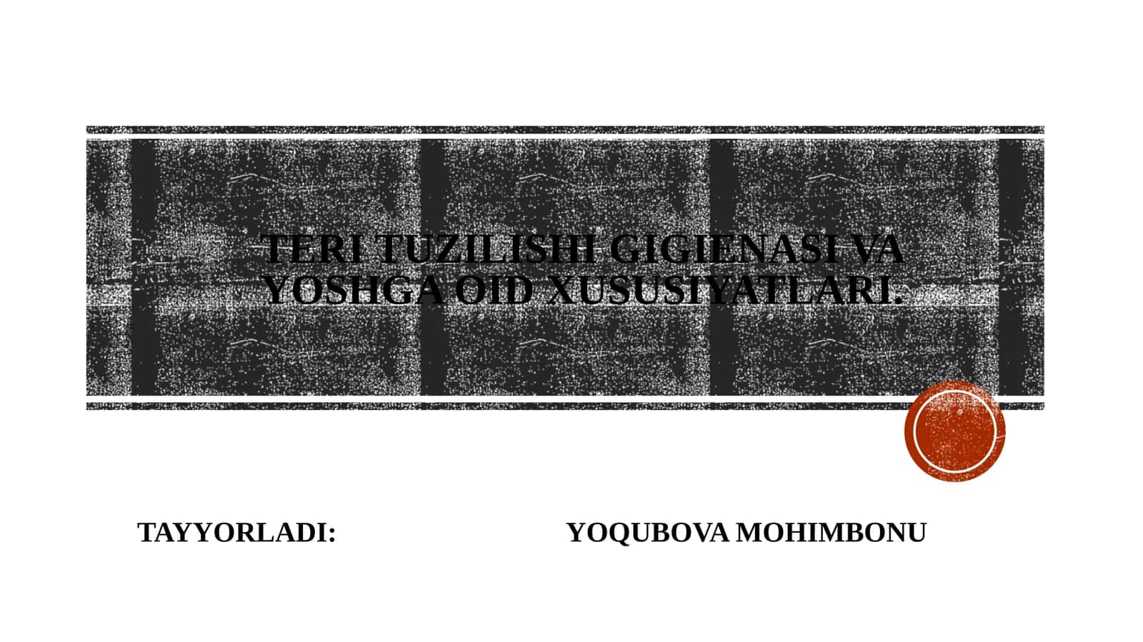 Teri tuzilishi gigienasi va yoshga oid xususiyatlari