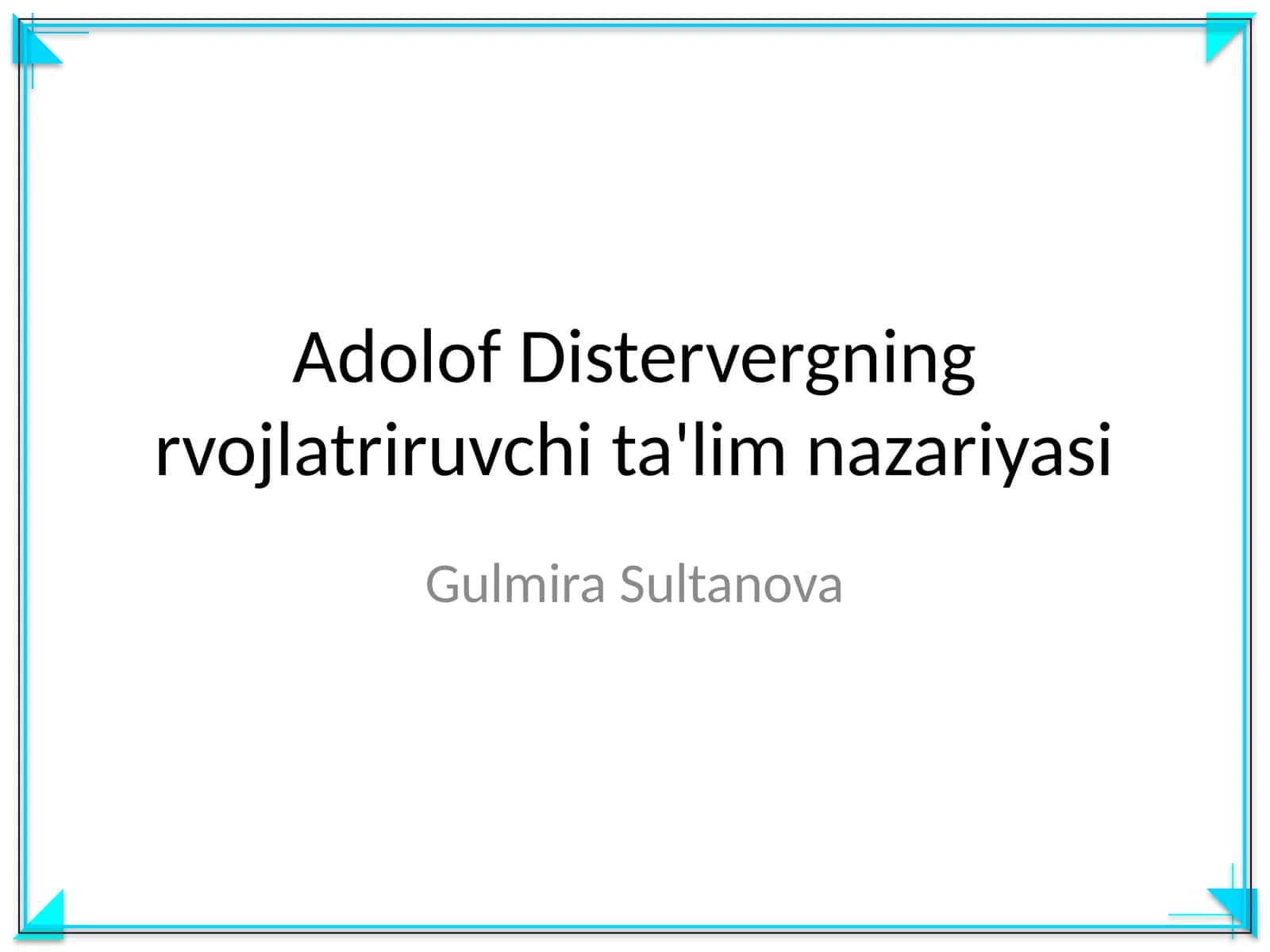 Adolof Distervergning rvojlatriruvchi ta'lim nazariyasi
