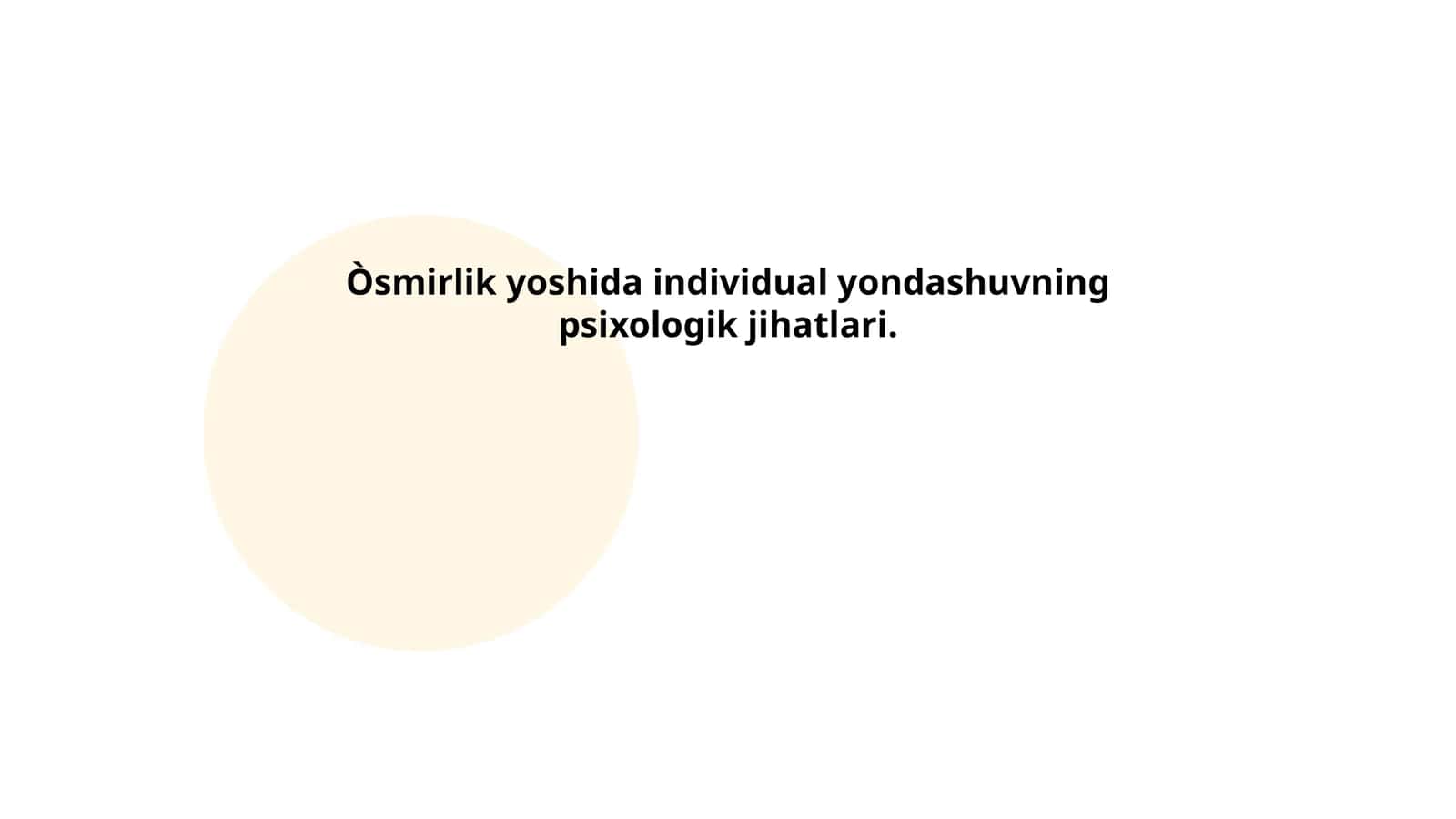 Òsmirlik yoshida individual yondashuvning psixologik jihatlari.