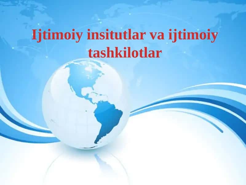 Ijtimoiy insitutlar va ijtimoiy tashkilotlar