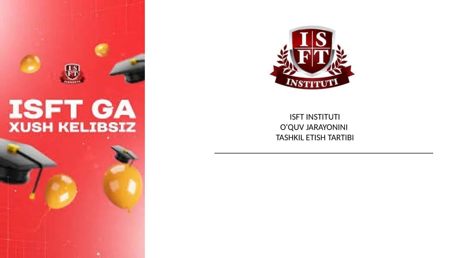 ISFT INSTITUTIO‘QUV JARAYONINITASHKIL ETISH TARTIBI