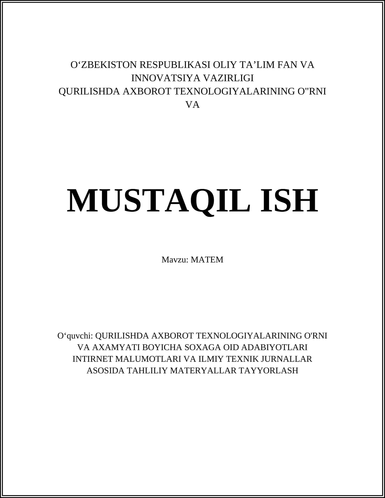 QURILISHDA AXBOROT TEXNOLOGIYALARINING O'RNI VA AXAMYATI BOYICHA SOXAGA OID ADABIYOTLARI INTIRNET MALUMOTLARI VA ILMIY TEXNIK JURNALLAR ASOSIDA TAHLILIY MATERYALLAR TAYYORLASH