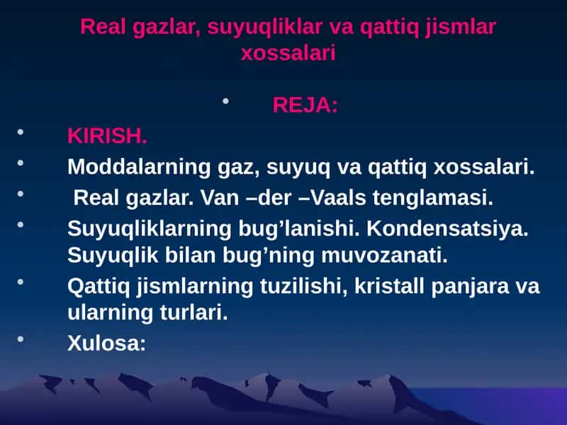 Realgazlar, suyuqliklar va qattiq jismlar xossalari
