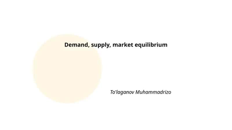 Demand, supply, market equilibrium