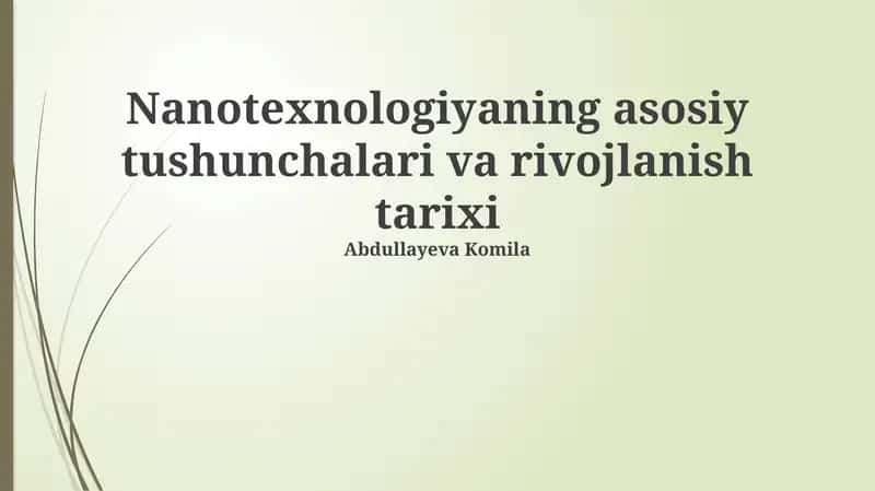 Nanotexnologiyaning asosiy tushunchalari va rivojlanish tarixi