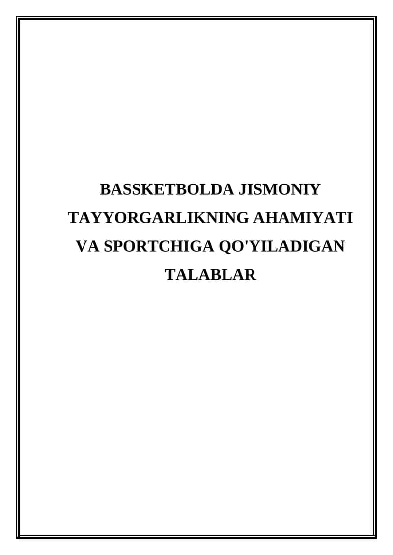 Bassketbolda Jismoniy tayyorgarlikning ahamiyati va sportchiga qo'yiladigan talablar